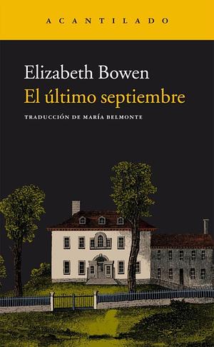 El último septiembre by Elizabeth Bowen