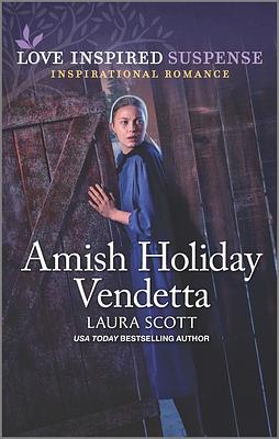 Amish Holiday Vendetta by Laura Scott, Laura Scott