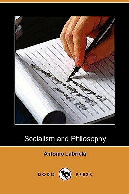 Socialism and Philosophy (Dodo Press) by Antonio Labriola