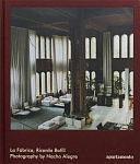 La Fábrica, Ricardo Bofill by Ricardo Bofill