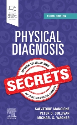 Physical Diagnosis Secrets by Peter Sullivan, Michael S. Wagner, Salvatore Mangione