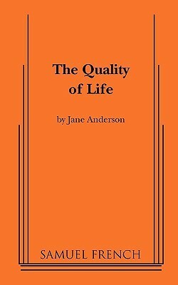 The Quality of Life by Jane Anderson