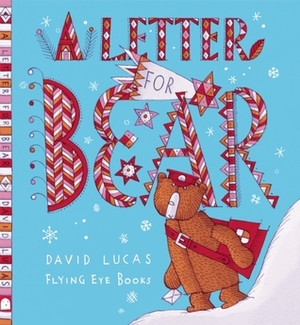 A Letter for Bear by David Lucas