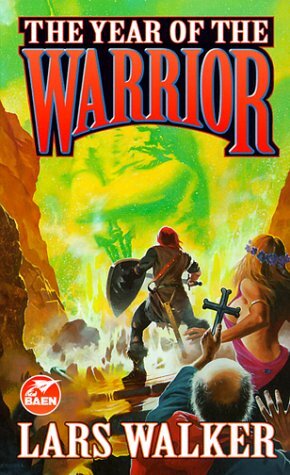 The Year of the Warrior by Lars Walker