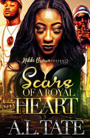 SCARS OF A LOYAL HEART by A.L. Tate, A.L. Tate