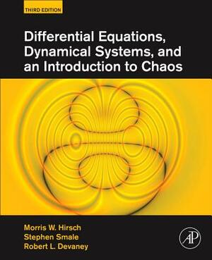 Differential Equations, Dynamical Systems, and an Introduction to Chaos by Morris W. Hirsch, Robert L. Devaney, Stephen Smale