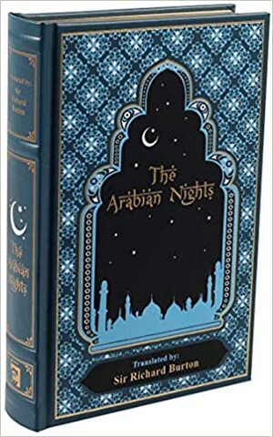 The Book of the Thousand Nights and a Night; The Complete Burton Translation with the Complete Burton Notes, The Terminal Essay, A Complete Index; Volumes 5 & 6, within Volume 3 of 3 by Anonymous