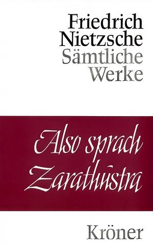 Also sprach Zarathustra by Friedrich Nietzsche