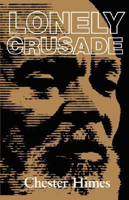 Lonely Crusade by Chester Himes