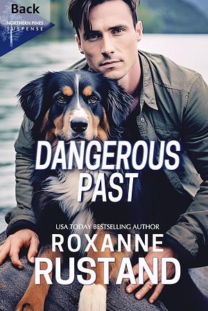 Dangerous Past by Roxanne Rustand