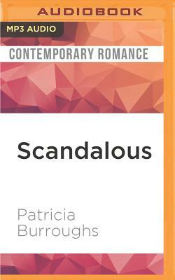 Scandalous by Patricia Burroughs