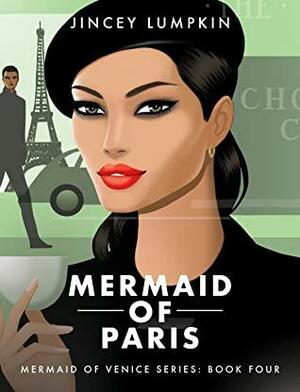 Mermaid of Paris by Jincey Lumpkin