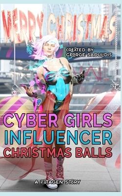 Cyber Girls: Christmas Balls by George Saoulidis