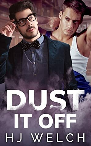 Dust It Off by HJ Welch