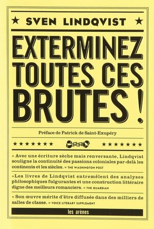 Exterminez Toutes Ces Brutes by Sven Lindqvist