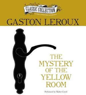 The Mystery of the Yellow Room by Gaston Leroux