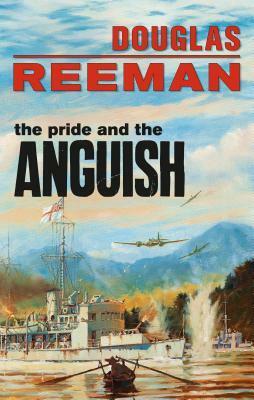 The Pride and the Anguish by Douglas Reeman