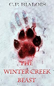 The Winter Creek Beast by C.P. Bialois