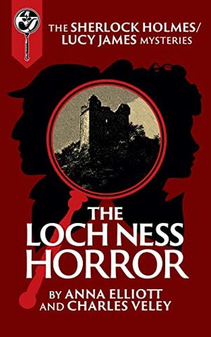 The Loch Ness Horror by Anna Elliott, Charles Veley