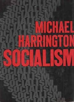 Socialism by Michael Harrington