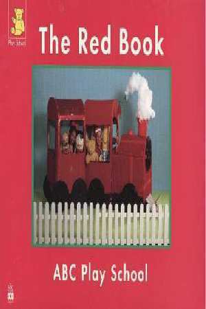 The Red Book: ABC Play School by John Fox, Katrina Van Gendt, ABC Books, Gordon Bain, Rebecca Pierce
