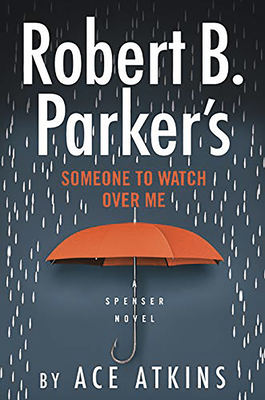 Robert B. Parker's Someone to Watch Over Me by Ace Atkins