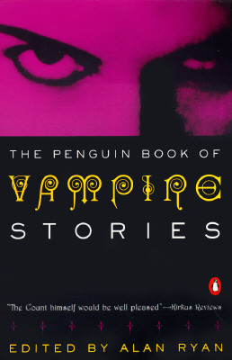 The Penguin Book of Vampire Stories by Alan Ryan