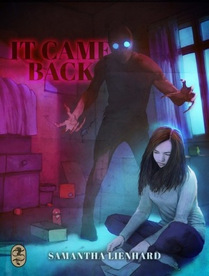 It Came Back by Samantha Lienhard