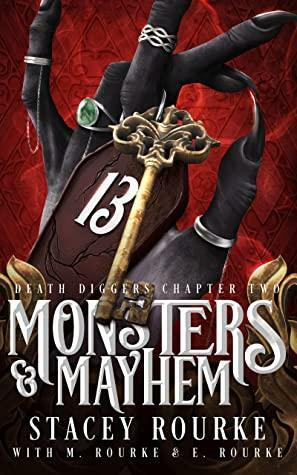 Monsters & Mayhem: Death Diggers Chapter Two by Stacey Rourke, M Rourke, E Rourke