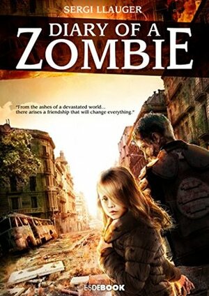 Diary of a Zombie by Daphne Hilarides, Sergi Llauger, Daniel Expósito