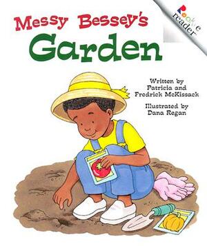 Messy Bessey's Garden (Revised Edition) (a Rookie Reader) by Fredrick L. McKissack, Patricia C. McKissack