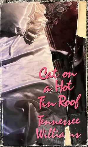 Cat on a Hot Tin Roof by Tennessee Williams