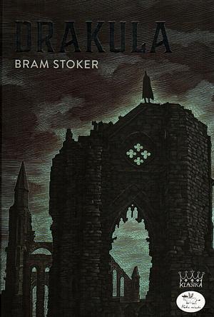 Drakula by Bram Stoker