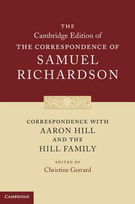 Correspondence with Aaron Hill and the Hill Family by Samuel Richardson