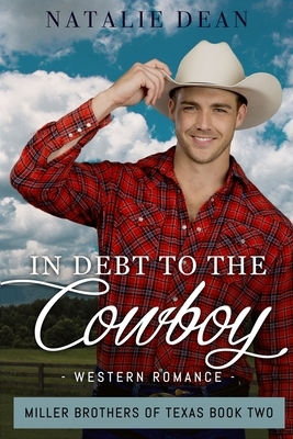 In Debt to the Cowboy: Western Romance by Natalie Dean