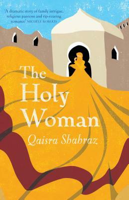 Holy Woman by Qaisra Shahraz