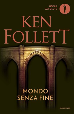 Mondo senza fine by Ken Follett