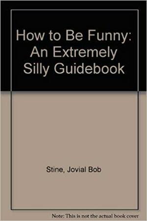 How to Be Funny by R.L. Stine, Jovial Bob Stine