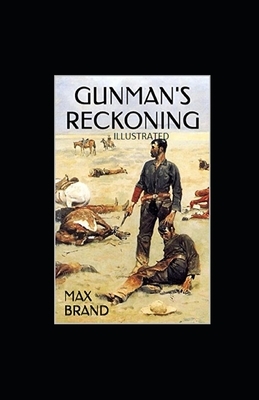 Gunman's Reckoning Illustrated by Max Brand
