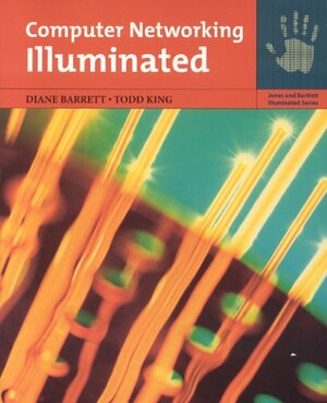 Computer Networking Illuminated by Diane Barrett