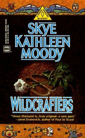 Wildcrafters by Skye Kathleen Moody