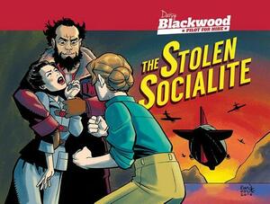 Daisy Blackwood - Pilot for Hire: The Stolen Socialite by Ryan Howe