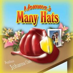 Momma's Many Hats by Johanna Clark