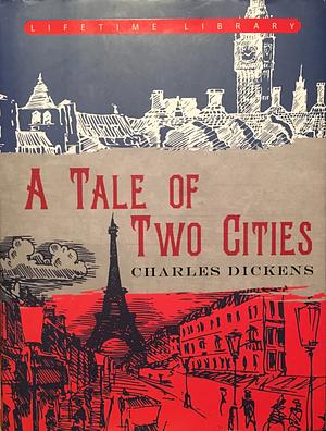 A Tale of Two Cities by Charles Dickens