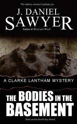 Bodies In The Basement by J. Daniel Sawyer
