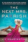 The Next Mrs. Parrish by Liv Constantine