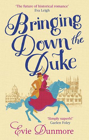 Bringing Down the Duke by Evie Dunmore