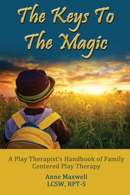 The Keys to the Magic by Anne Maxwell