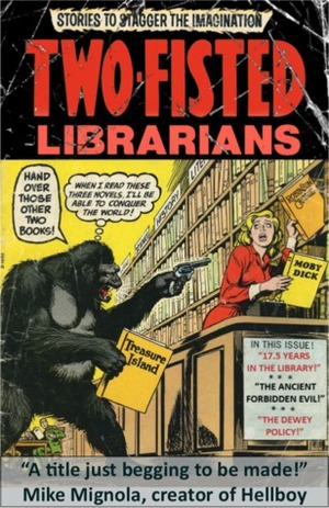 Two-Fisted Librarians Issue 3 by Robert Perret, Colleen Frakes, Adena Brons, Matthew Murray, Annie Gaines