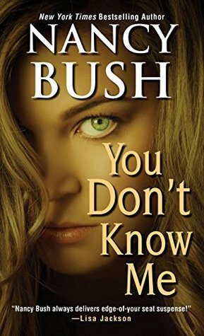 You Don't Know Me by Nancy Bush, Nancy Kelly